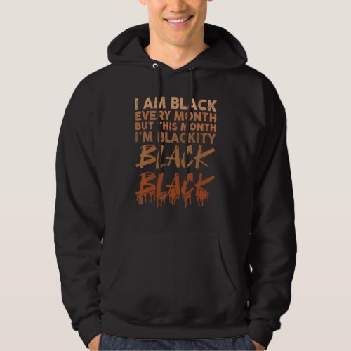Blackity Black Every Month Black History BHM Afric Hoodie