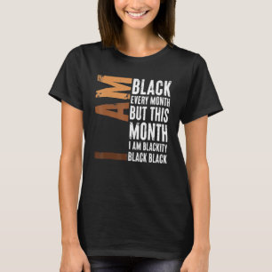 Blackity Black Every Month Black History BHM Afric T-Shirt