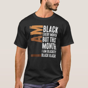Blackity Black Every Month Black History BHM Afric T-Shirt