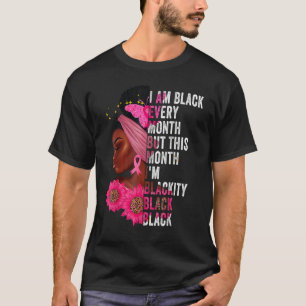 Blackity Black Every Month Black History BHM Afric T-Shirt