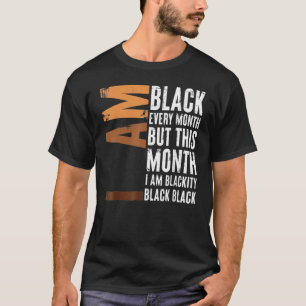 Blackity Black Every Month Black History BHM Afric T-Shirt