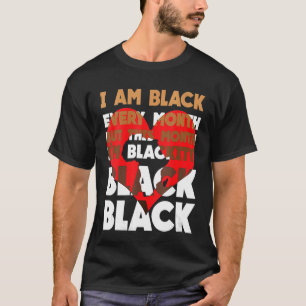 Blackity Black Every Month Black History BHM BLM A T-Shirt
