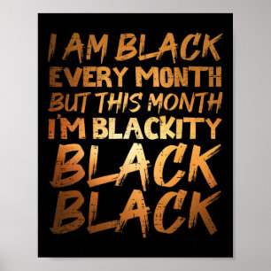 Blackity Black Every Month Black History Bhm Poster