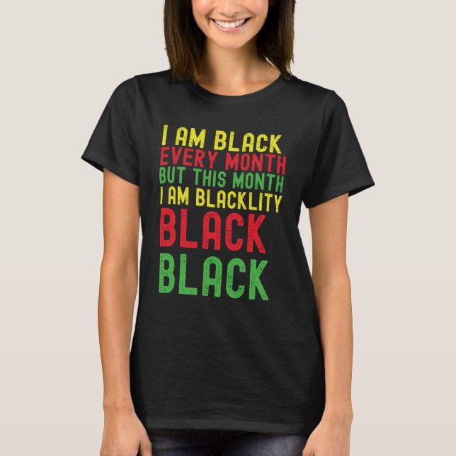 Blackity Black Every Month Black History Month Afr T-Shirt (Front)