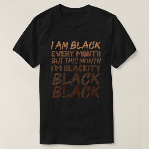 Blackity Black History Month African American Prid T_Shirt