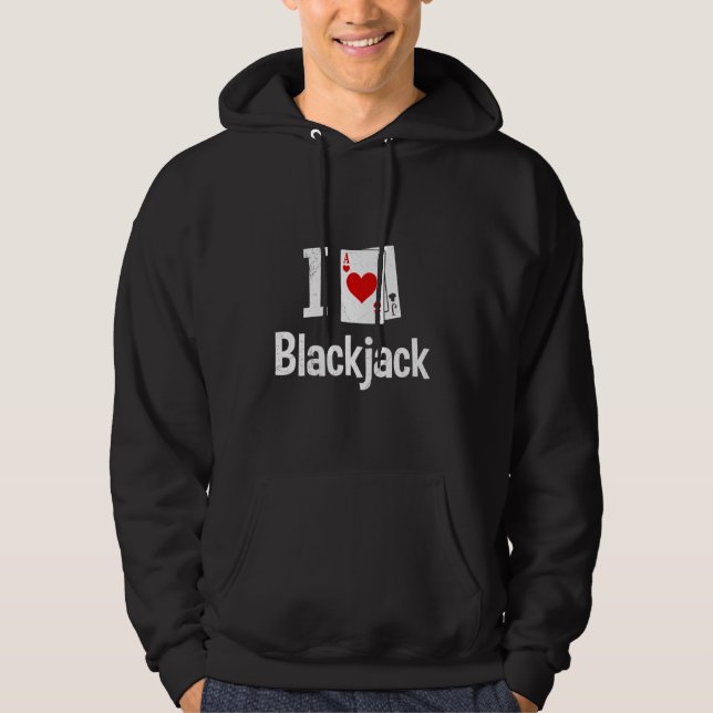 Blackjack Casino Women I LOVE BLACKJACK Lovers Hoodie (Front)