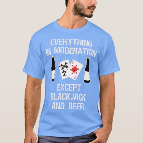 Blackjack  Gift  Funny Beer Mod  Casino Card Game  T_Shirt