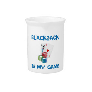 BLACKJACK IS MY GAME BEVERAGE PITCHER