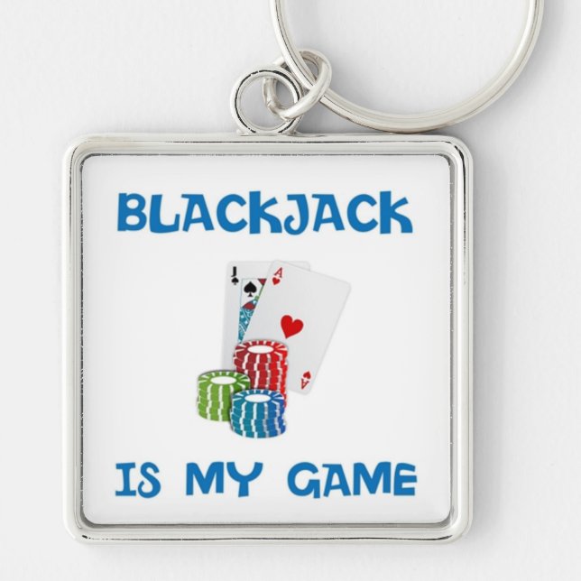 BLACKJACK IS MY GAME KEYCHAIN (Front)