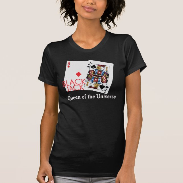 Blackjack Queen of the Universe Shirt (Front)