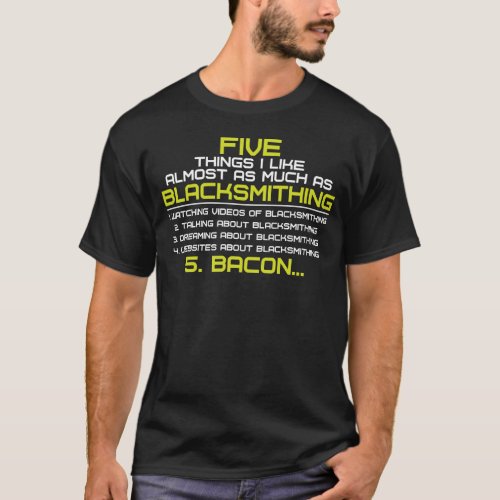Blacksmith Blacksmithing Forging Smith Bacon Gift T_Shirt