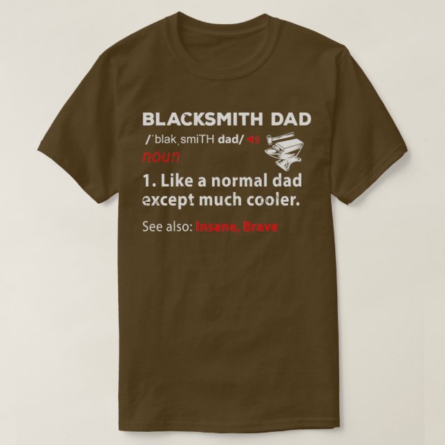 Blacksmith Dad Dad Definition Gift Blacksmithing M T-Shirt (Design Front)