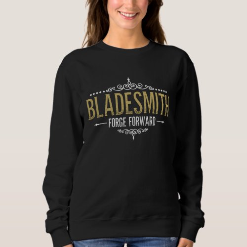 Blacksmith Fire Forged Knives  Bladesmith Knife Fo Sweatshirt