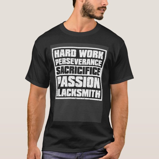 Blacksmith Hardwork Forging Blacksmithing T-Shirt (Front)