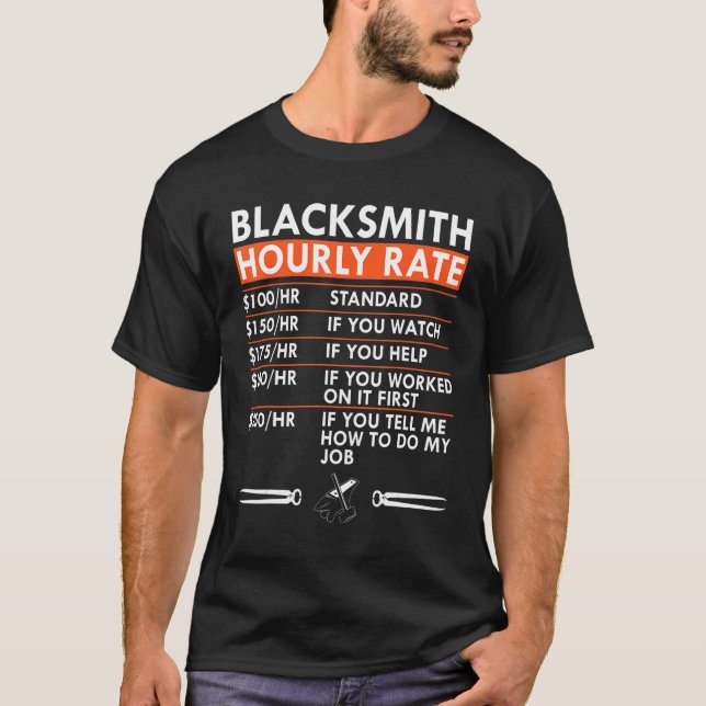Blacksmith Hourly Rate Blacksmithing Labor Rates T-Shirt (Front)