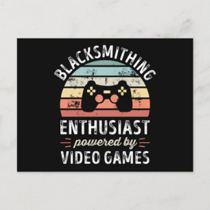 Blacksmithing Enthusiast powered by Video Games Postcard