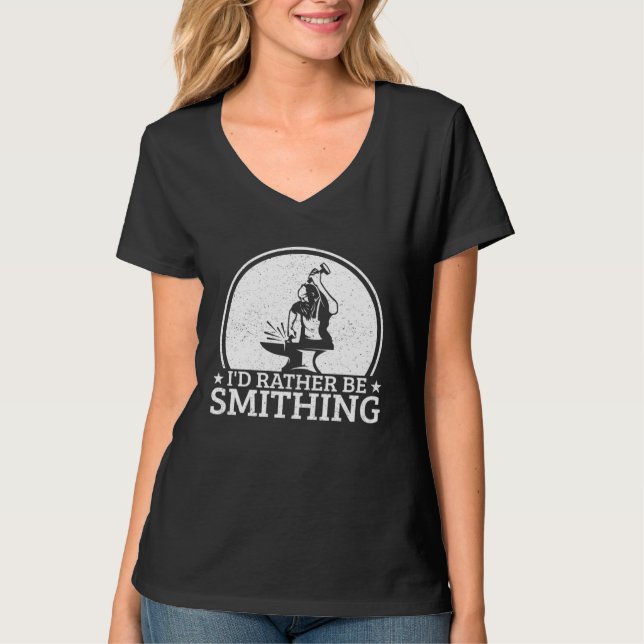 Blacksmithing I´d Rather Be Smithing Blacksmith T-Shirt (Front)