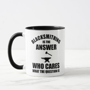 Blacksmithing Is The Answer Mug