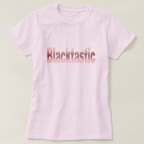 Blacktastic T_Shirt