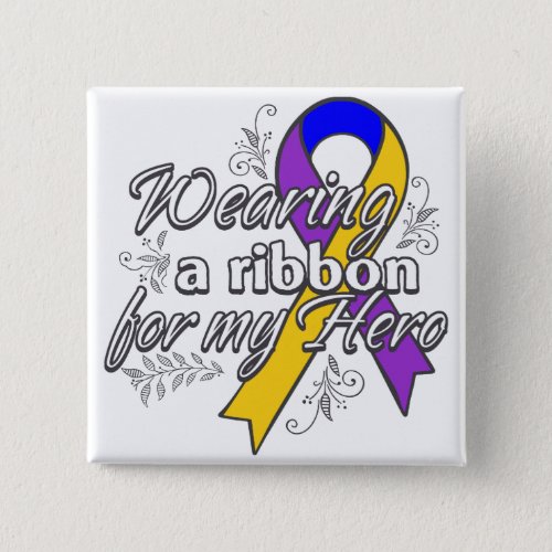 Bladder Cancer Wearing a Ribbon For My Hero Pinback Button