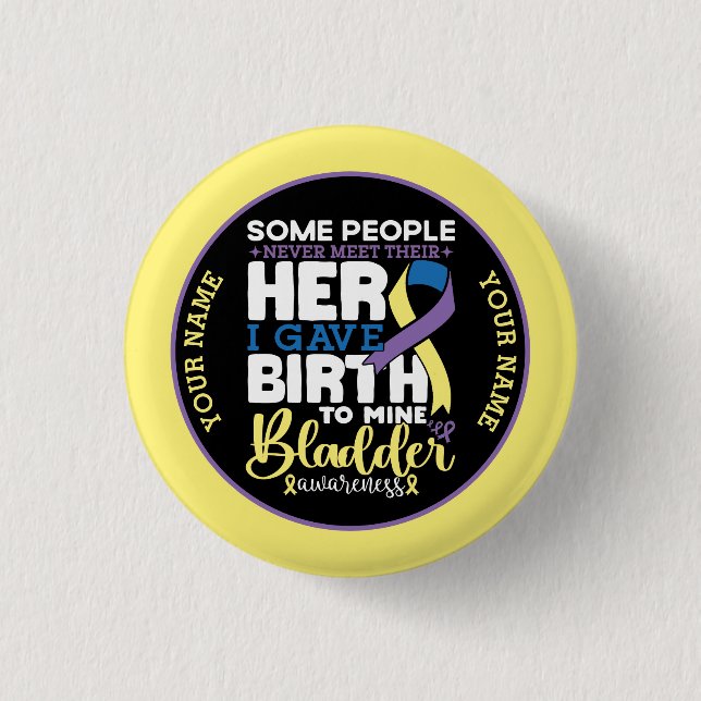 Bladder warrior Some People Never Meet Their Hero Button (Front)