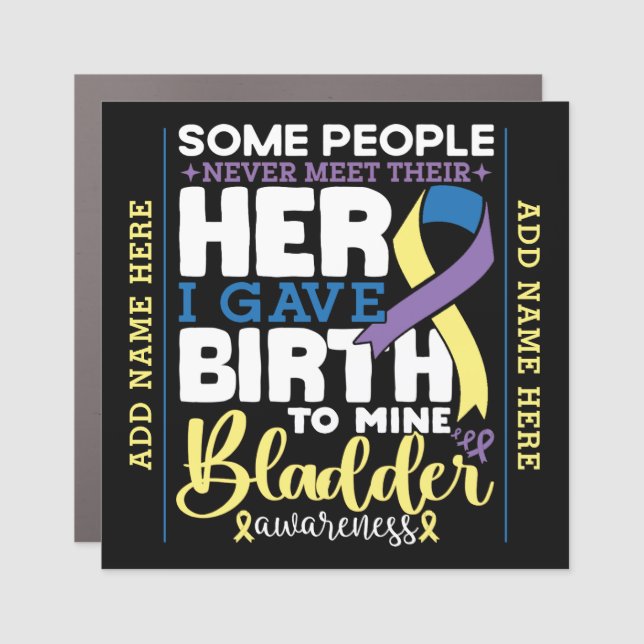 Bladder warrior Some People Never Meet Their Hero Car Magnet (Front)