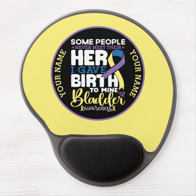 Bladder warrior Some People Never Meet Their Hero Gel Mouse Pad (Front)