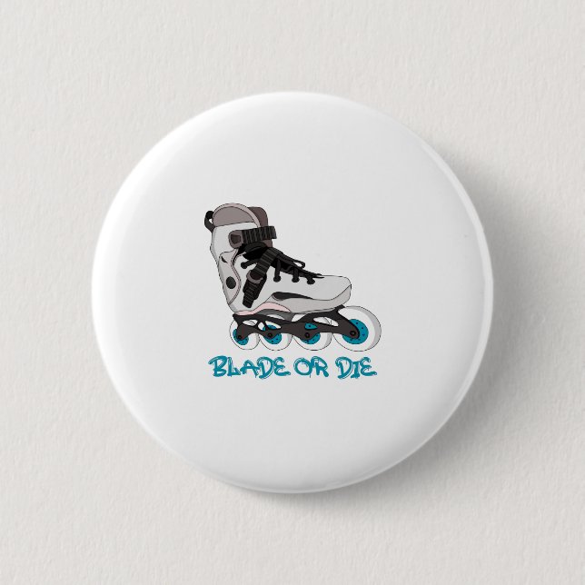 Blade or Die Button (Front)