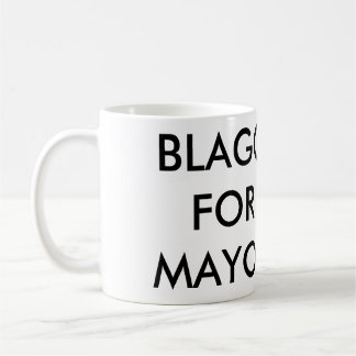 Blago For Mayor of Chicago Coffee Mug