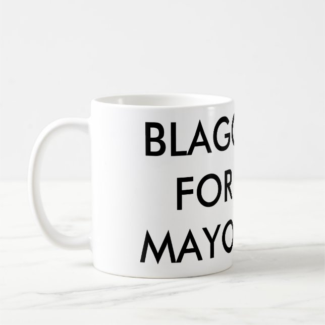 Blago For Mayor of Chicago Coffee Mug (Left)