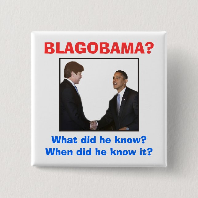 BLAGOBAMA? PINBACK BUTTON (Front)
