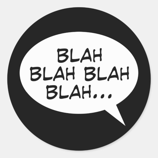 Blah blah blah blah... classic round sticker (Front)