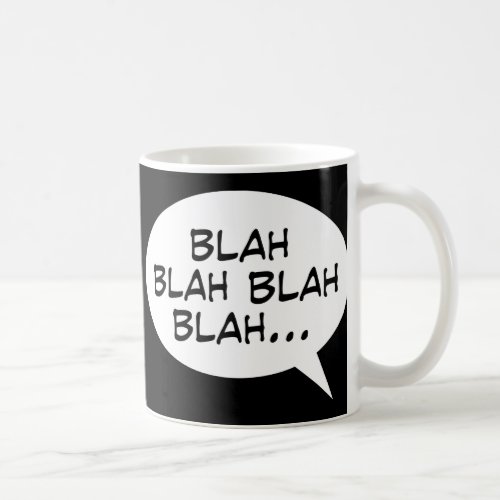 Blah blah blah blah coffee mug