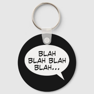 Blah blah blah blah... keychain