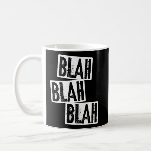 Blah Blah Blah Blahblahblah Blablabla Bla Bla Bla  Coffee Mug