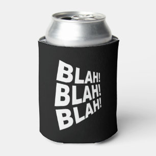 Blah Blah Blah Can Cooler