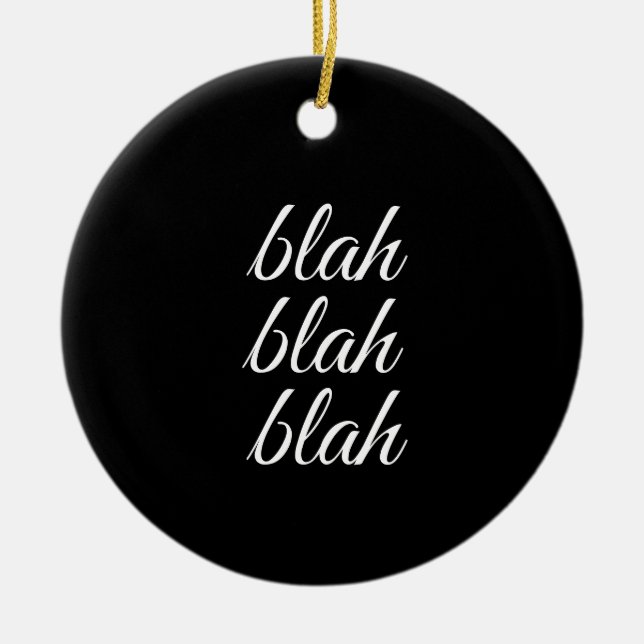 blah blah blah - ceramic ornament (Front)