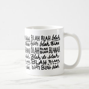 Blah Blah Blah Coffee Mug
