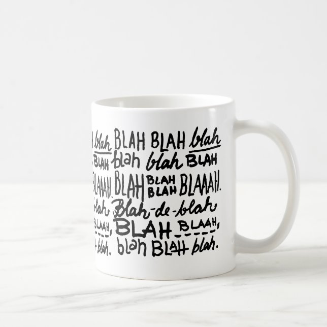 Blah Blah Blah Coffee Mug (Right)