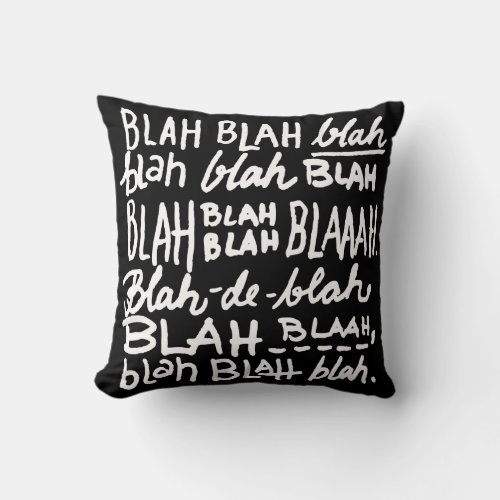 Blah Blah Blah Dark Throw Pillow