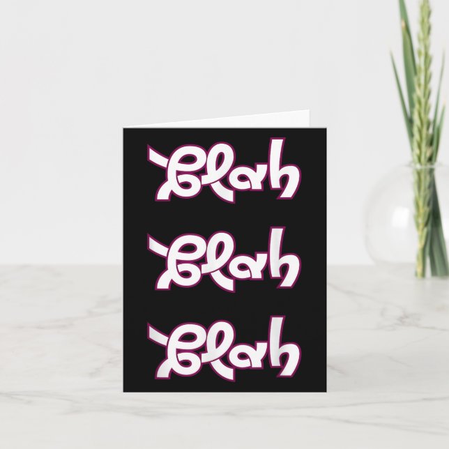 Blah Blah Blah Funny Sarcastic Quote Graphic  Card (Front)