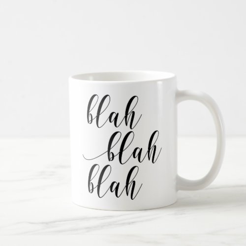 Blah Blah Blah Modern Script Typography Mug