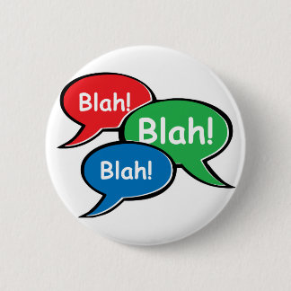 Blah Blah Blah Pinback Button