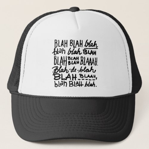 Blah Blah Blah Trucker Hat