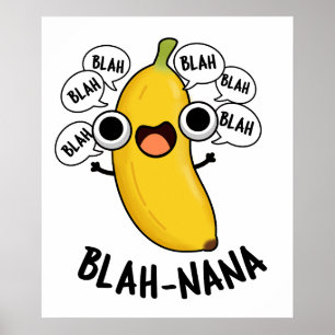 Blah-nana Funny Banana Pun Poster