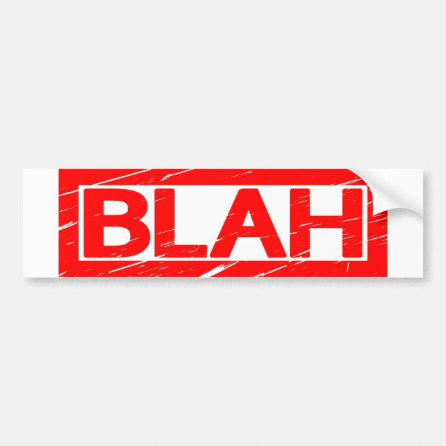 Blah Stamp Bumper Sticker (Front)