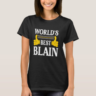 Blain Personal Name Funny First Name World's Best  T-Shirt