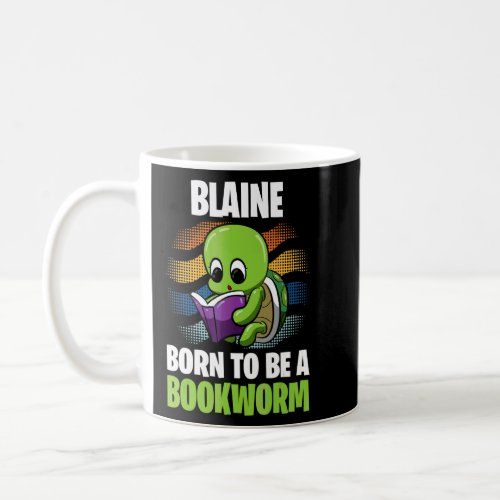 Blaine  Born To Be A Bookworm  Personalized  Coffee Mug