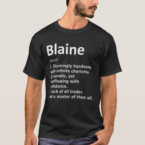 Blaine Definition Personalized Name Funny Birthday T_Shirt