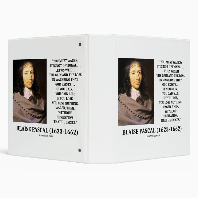 Blaise Pascal Gain Loss Wagering God Exists Quote 3 Ring Binder (Background)